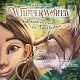 Audio CD (CD/SACD) Whisperworld 1: Aufbruch ins Land der Tierflüsterer von Barbara Rose
