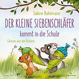 Audio CD (CD/SACD) Der kleine Siebenschläfer: Der kleine Siebenschläfer kommt in die Schule von Sabine Bohlmann