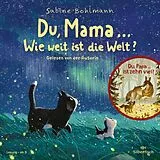Audio CD (CD/SACD) Du, Mama ... Wie weit ist die Welt? von Sabine Bohlmann