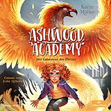 Audio CD (CD/SACD) Ashwood Academy  Das Geheimnis des Phönix (Ashwood Academy 2) von Karin Müller