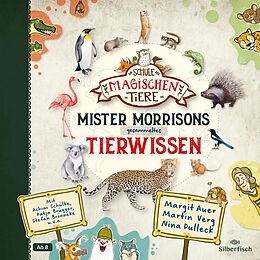 Audio CD (CD/SACD) Die Schule der magischen Tiere: Mister Morrisons gesammeltes Tierwissen von Margit Auer, Martin Verg