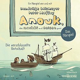 Audio CD (CD/SACD) Anouk, die nachts auf Reisen geht. Die verschlüsselte Botschaft - Das Hörspiel (Anouk - Hörspiele) von Hendrikje Balsmeyer, Peter Maffay