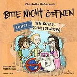 Audio CD (CD/SACD) Bitte nicht öffnen, sonst ... 1: Yeti-Ritter-Schneegewitter von Charlotte Habersack