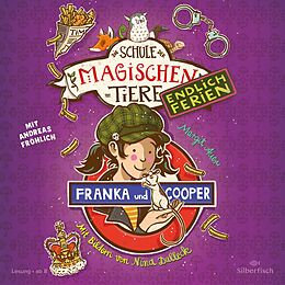 Audio CD (CD/SACD) Die Schule der magischen Tiere - Endlich Ferien 8: Franka und Cooper von Margit Auer