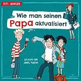 Audio CD (CD/SACD) Wie man seinen Papa aktualisiert von Pete Johnson