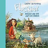 Audio CD (CD/SACD) Flusskind 2: Millilu und der Duft der Farben von Sabine Bohlmann