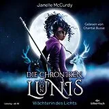 Audio CD (CD/SACD) Die Chroniken von Lunis  Wächterin des Lichts (Die Chroniken von Lunis 1) von Janelle McCurdy