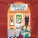 Audio CD (CD/SACD) Plötzlich wach! 1: Mit der Queen ne Kutsche kapern von Maja von Vogel