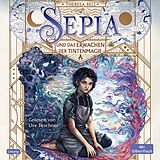 Audio CD (CD/SACD) Sepia 1: Sepia und das Erwachen der Tintenmagie von Theresa Bell
