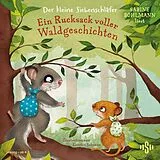 Audio CD (CD/SACD) Der kleine Siebenschläfer: Ein Rucksack voller Waldgeschichten von Sabine Bohlmann