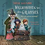 Audio CD (CD/SACD) Willkommen bei den Grauses 1: Wer ist schon normal? von Sabine Bohlmann