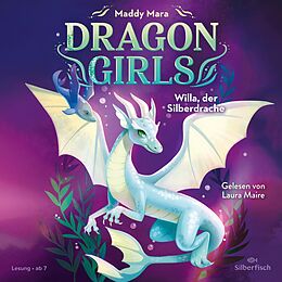 Audio CD (CD/SACD) Dragon Girls 2: Dragon Girls  Willa, der Silberdrache von Maddy Mara