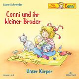 Audio CD (CD/SACD) Conni und ihr kleiner Bruder / Unser Körper (Meine Freundin Conni - ab 3) von Liane Schneider
