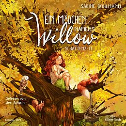 Audio CD (CD/SACD) Ein Mädchen namens Willow 5: Schattenzeit von Sabine Bohlmann