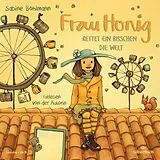 Audio CD (CD/SACD) Frau Honig: Frau Honig rettet ein bisschen die Welt von Sabine Bohlmann