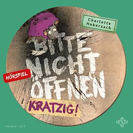 Audio CD (CD/SACD) Bitte nicht öffnen - Hörspiele 8: Kratzig! Das Hörspiel von Charlotte Habersack