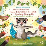 Audio CD (CD/SACD) Der kleine Siebenschläfer: Die Geschichte vom kleinen Siebenschläfer, der endlich Geburtstag feiern wollte und weitere Geschichten von Sabine Bohlmann