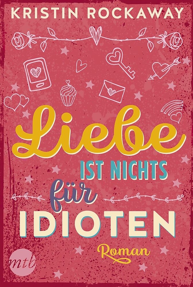 Liebe ist nichts für Idioten Kristin Rockaway Buch kaufen Ex Libris Liebe ist nichts für Idioten Kristin Rockaway Buch kaufen Ex Libris