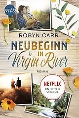 Kartonierter Einband Neubeginn in Virgin River von Robyn Carr