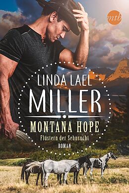 Kartonierter Einband Montana Hope - Flüstern der Sehnsucht von Linda Lael Miller