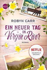 Kartonierter Einband Ein neuer Tag in Virgin River von Robyn Carr