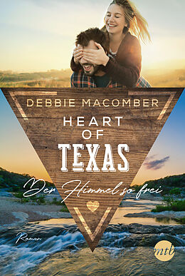 Kartonierter Einband Heart of Texas - Der Himmel so frei von Debbie Macomber