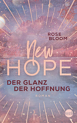 Kartonierter Einband New Hope - Der Glanz der Hoffnung von Rose Bloom