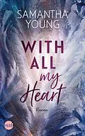E-Book (epub) With All My Heart von Samantha Young
