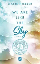 E-Book (epub) We Are Like the Sky von Marie Niebler