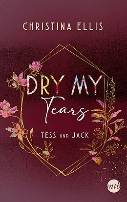 Kartonierter Einband Dry my Tears von Christina Ellis