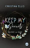 E-Book (epub) Keep my Secrets von Christina Ellis
