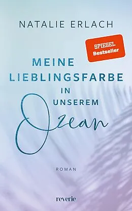 E-Book (epub) Meine Lieblingsfarbe in unserem Ozean von Natalie Erlach