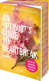 Kartonierter Einband An Optimist's Guide to Heartbreak von Jennifer Hartmann