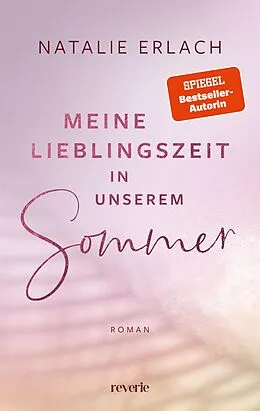 E-Book (epub) Meine Lieblingszeit in unserem Sommer von Natalie Erlach
