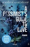 E-Book (epub) A Pessimist's Guide to Love von Jennifer Hartmann