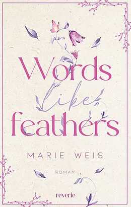 E-Book (epub) Words Like Feathers von Marie Weis