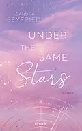 E-Book (epub) Under The Same Stars von Leandra Seyfried