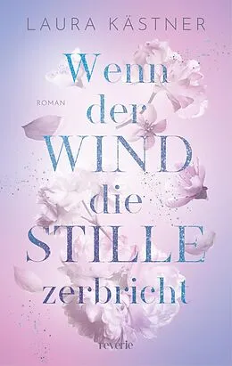 E-Book (epub) Wenn der Wind die Stille zerbricht von Laura Kästner