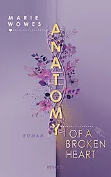 Kartonierter Einband Anatomy of a Broken Heart von Marie Wowes