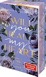 Kartonierter Einband (Kt) Will You Heal My Heart von Saskia Hirschberg