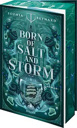 Kartonierter Einband Born of Salt and Storm von Sophia Reynard