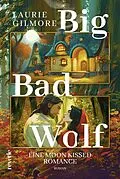 E-Book (epub) Big Bad Wolf. Eine moon kissed Romance von Laurie Gilmore