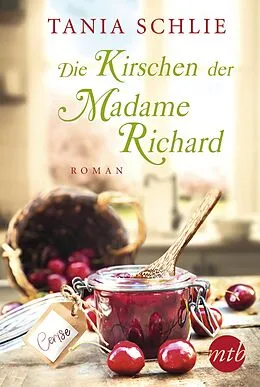 E-Book (epub) Die Kirschen der Madame Richard von Tania Schlie