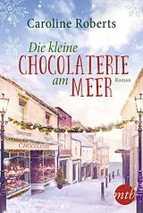 E-Book (epub) Die kleine Chocolaterie am Meer von Caroline Roberts
