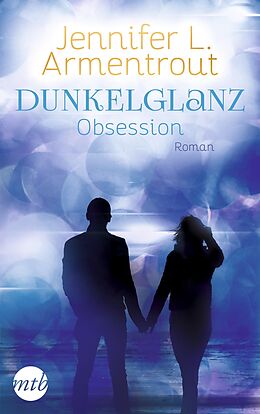 E-Book (epub) Dunkelglanz - Obsession von Jennifer L. Armentrout
