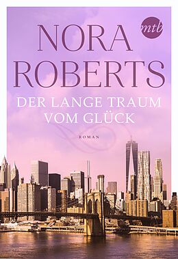 E-Book (epub) Der lange Traum vom Glück von Nora Roberts