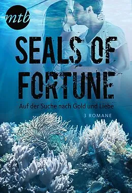 E-Book (epub) SEALs of Fortune - Auf der Suche nach Gold und Liebe (3in1) von Kira Sinclair