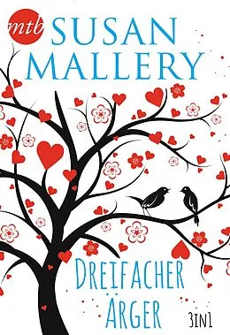 E-Book (epub) Susan Mallery - Dreifacher Ärger (3in1) von Susan Mallery