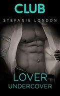 E-Book (epub) Lover undercover von Stefanie London