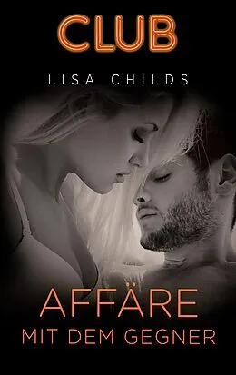 E-Book (epub) Affäre mit dem Gegner von Lisa Childs